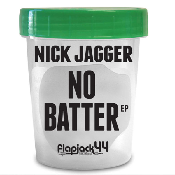 Nick Jagger - No Batter EP