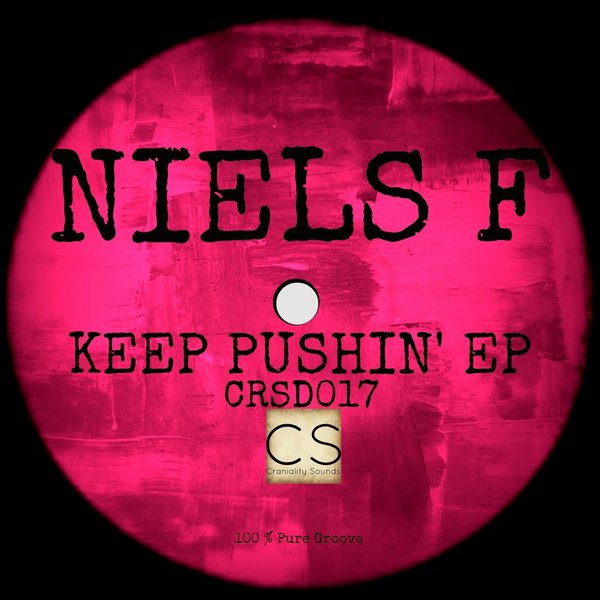 Niels F. - Keep Pushin' EP