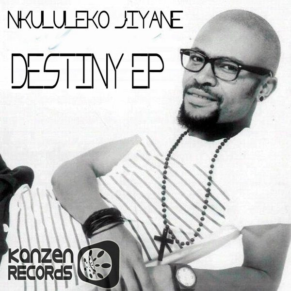 Nkululeko Jiyane - Destiny EP