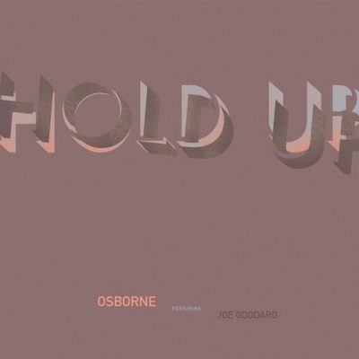 00-Osborne-Hold Up (Feat. Joe Goddard) SPC113-2013--Feelmusic.cc