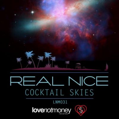 00-Real Nice-Cocktail Skies LNM031-2013--Feelmusic.cc