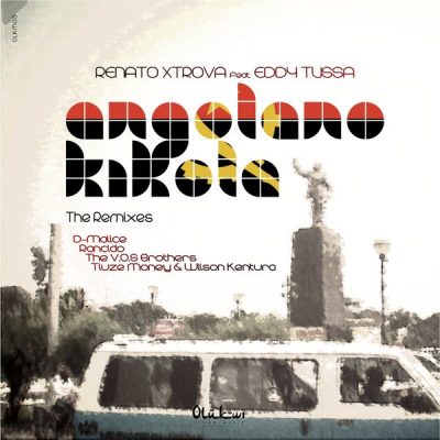 00-Renato Xtrova & Eddy Tussa-Angolano Kikola (The Remixes) OLKM03-2013--Feelmusic.cc