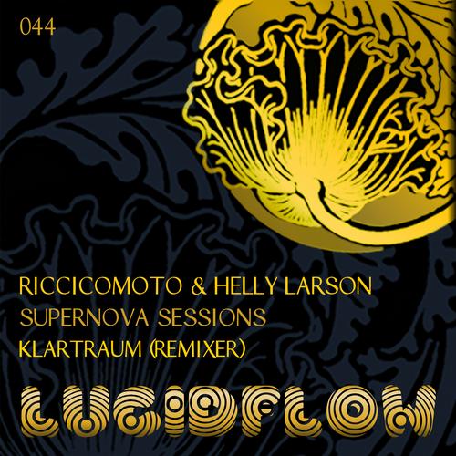 Riccicomoto & Helly Larson - Supernova Sessions