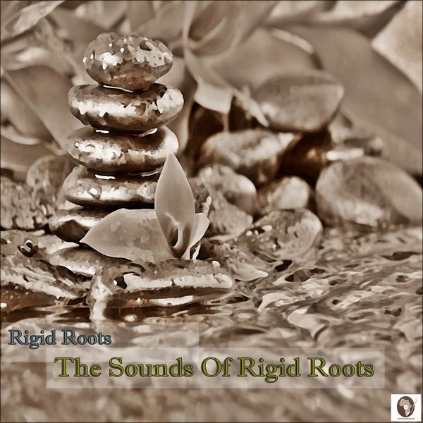 Rigid Roots - The Sounds Of Rigid Roots