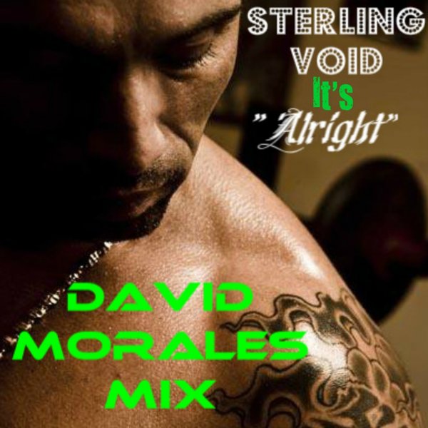 Sterling Void - It's Alright (David Morales Remix)