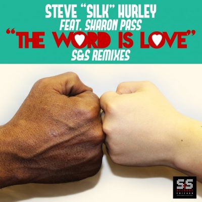 00-Steve Silk Hurley Ft. Sharon Pass-The Word Is Love (S&S Remixes) SSR1300900-2013--Feelmusic.cc