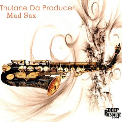 00-Thulane Da Producer-Mad Sax DP0037-2013--Feelmusic.cc