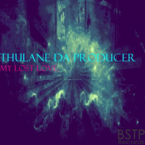 Thulane Da Producer - My Lost Love