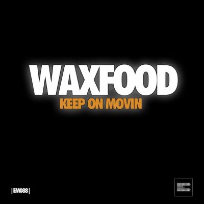 00-Waxfood-Keep On Movin EM088-2013--Feelmusic.cc