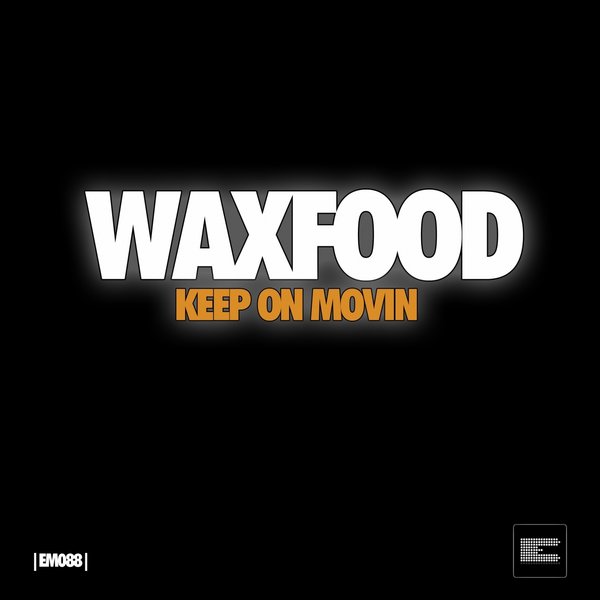 Waxfood - Keep On Movin