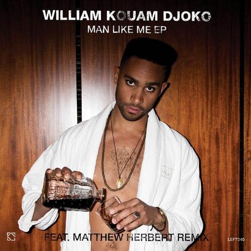 William Kouam Djoko - Man Like Me EP