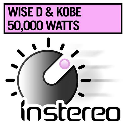 Wise D & Kobe - 50000 Watts