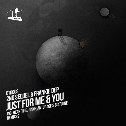 2nd Sequel & Frankie Dep - Just For Me & You