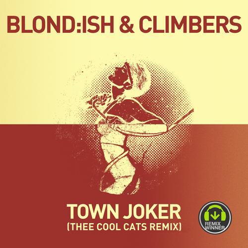 Blondish & Climbers - Town Joker (Thee Cool Cats Remix)