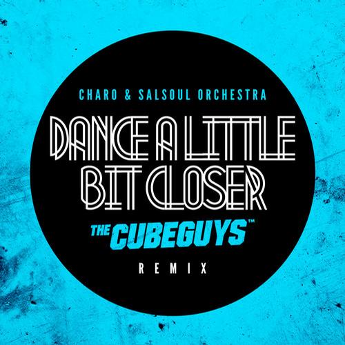 Charo & The Salsoul Orchestra - Dance A Little Bit Closer (The Cube Guys Remix)