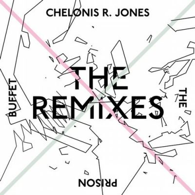 00-Chelonis R. Jones-The Prison Buffet (The Remixes) 807297543612-2013--Feelmusic.cc