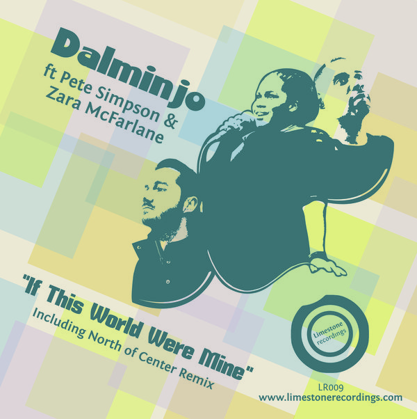 Dalminjo Ft Pete Simpson & Zara Mcfarlane - If This World Were Mine