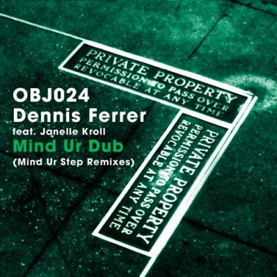 00-Dennis Ferrer Janelle Kroll-Mind Ur Dub (Mind Ur Step Remixes) OBJ024D-2013--Feelmusic.cc