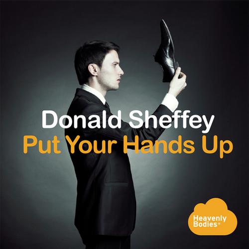 Donald Sheffey - Put Your Hands Up (Remixes)