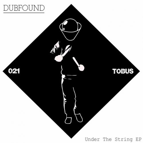 Dubfound - Under The String EP