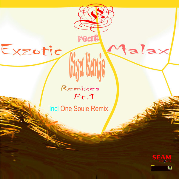 Exzotic & Malax - Giya Kanje (Remixes & Pt. 1)