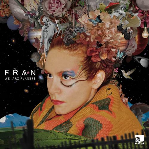 Fran - We Are Planets