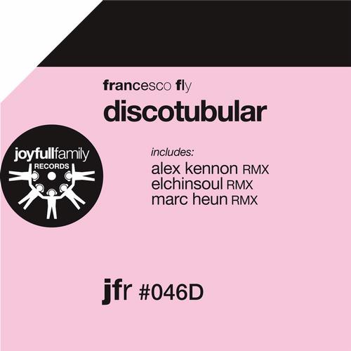 Francesco Fly - Discotubular