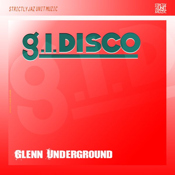 Glenn Underground - G. I. Disco