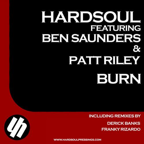 Hardsoul Ft Ben Saunders & Patt Riley - Burn