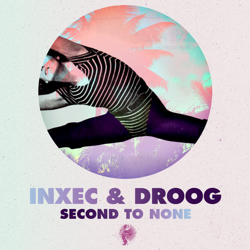 Inxec & Droog (LA) - Second To None