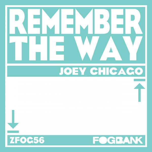 Joey Chicago - Remember The Way