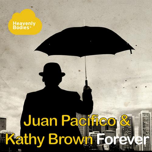Juan Pacifico & Kathy Brown - Forever (Remixes)