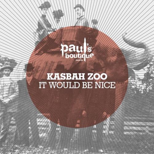 Kasbah Zoo - It Would Be Nice