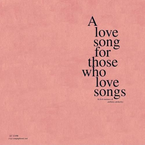 Kris Menace & Anthony Atcherley - A Love Song For Those Who Love Songs