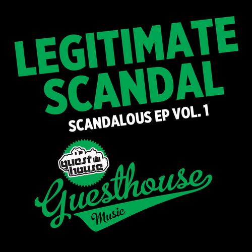 Legitimate Scandal - Scandalous EP Vol. 1