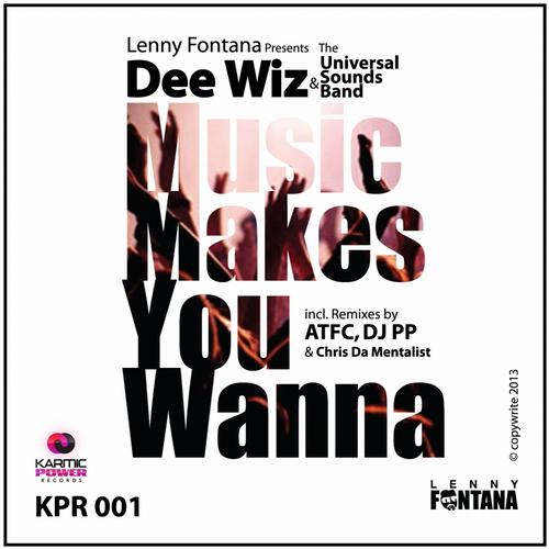 Lenny Fontana Pres. Dee Wiz - Music Makes You Wanna