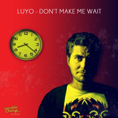 00-Luyo-Don't Make Me Wait DCR014 -2013--Feelmusic.cc