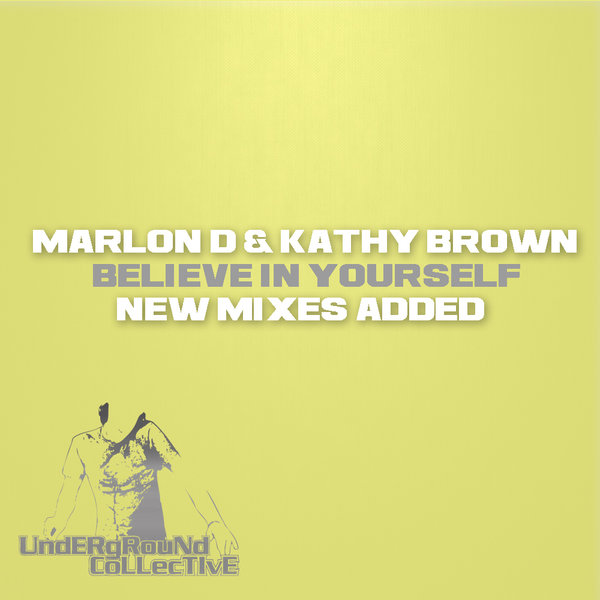 Marlon D & Kathy Brown - Believe In Yourself (New Mixes Added)