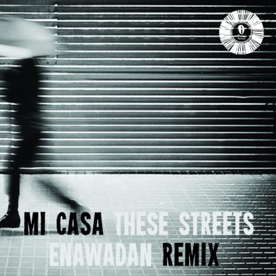 00-Mi Casa-These Streets (Enawadan Remix)-2013--Feelmusic.cc