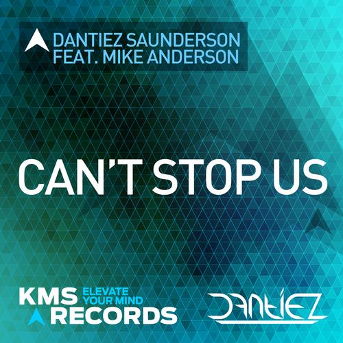 Mike Anderson & Dantiez Saunderson - Can't Stop Us