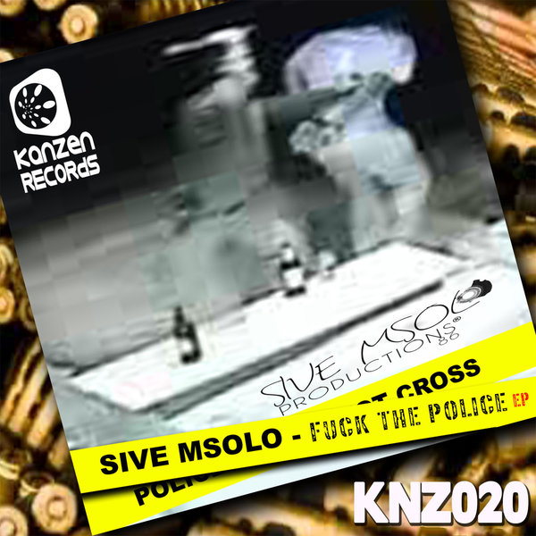 Msolo & Sive - Fuck The Police EP