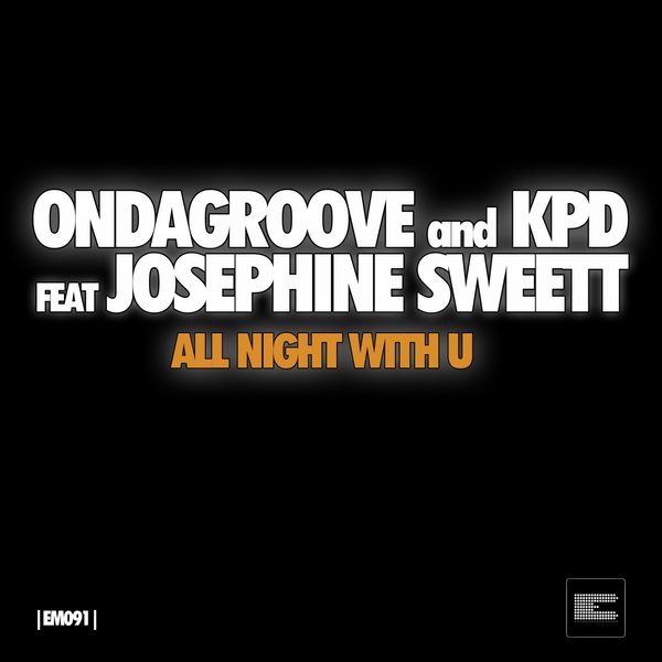 Ondagroove & KPD Ft Josephine Sweett - All Night With U