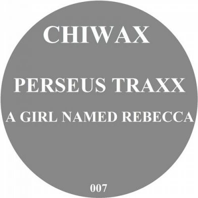 00-Perseus Traxx-A Girl Named Rebecca CHIWAX007-2013--Feelmusic.cc