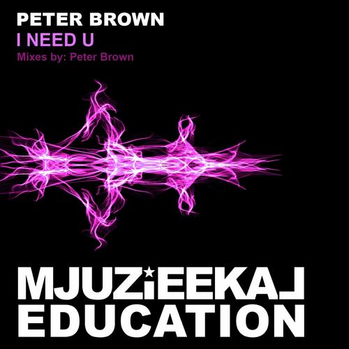 Peter Brown - I Need U