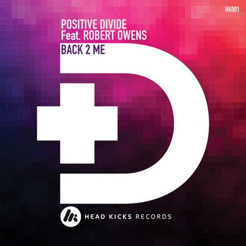 Positive Divide Ft Robert Owens - Back 2 Me