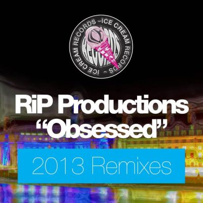 00-RIP Productions-Obsessed (2013 Remixes) FLAKE037-2013--Feelmusic.cc