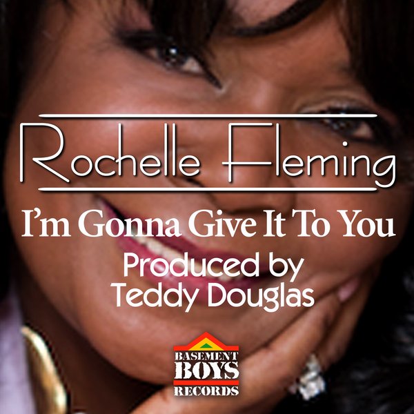 Rochelle Fleming - I'm Gonna Give It To You