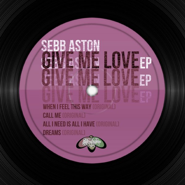 Sebb Aston - Give Me Love EP