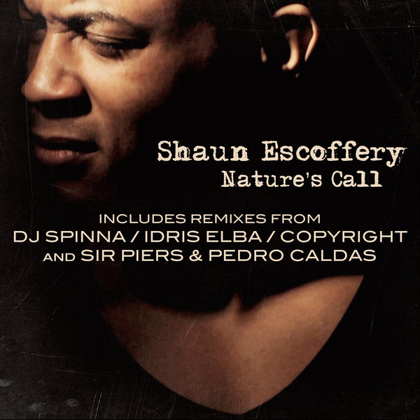 Shaun Escoffery - Nature's Call (The Remixes)