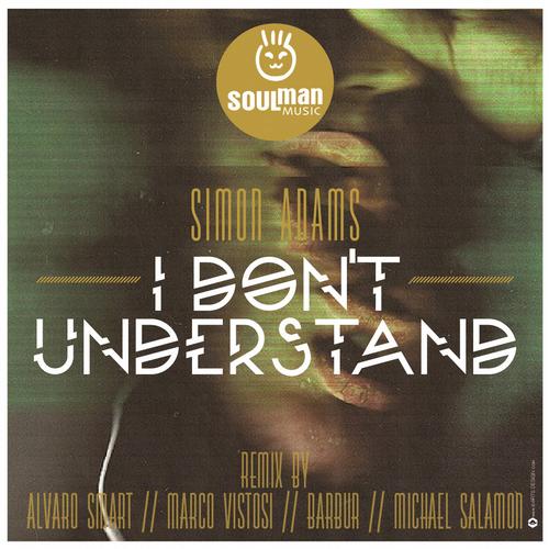 Simon Adams - I Don't Understand EP